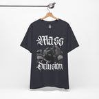 Mass Delusion T-Shirt