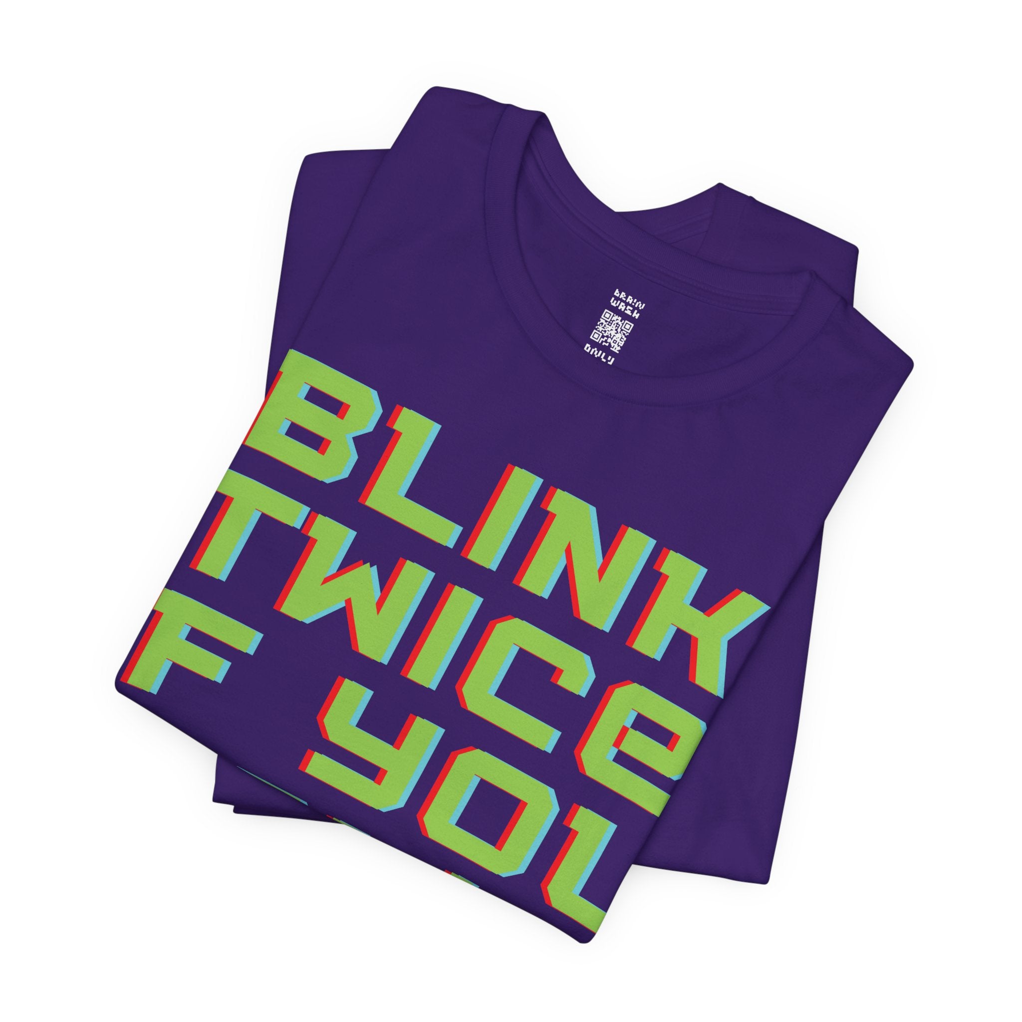 Blink Twice If You Dont Exist T-Shirt