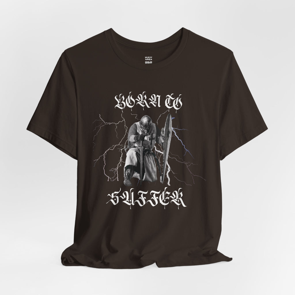 Born To Suffer Knight T-Shirt