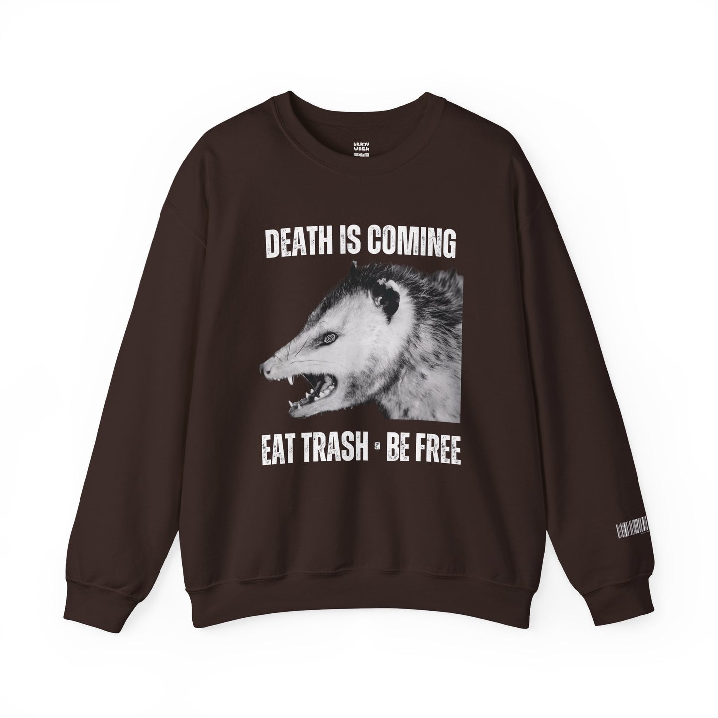 Death Is Coming Eat Trash Be Free Sweatshirt