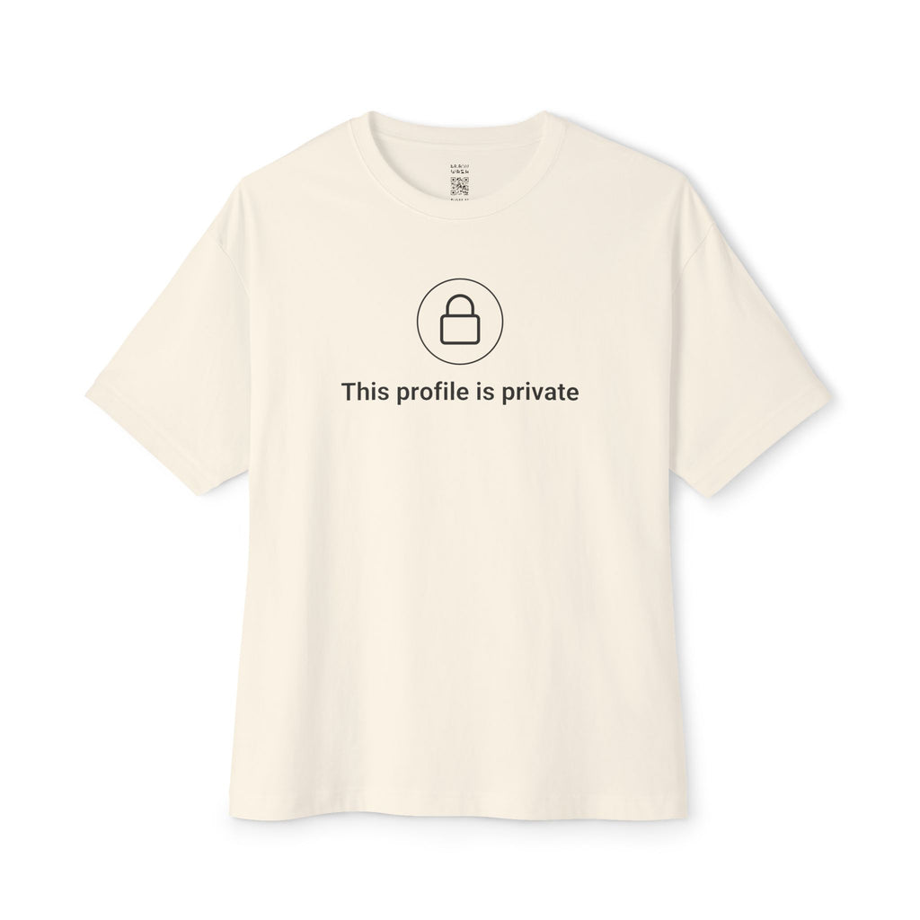 Profile Is Private Oversized Tee
