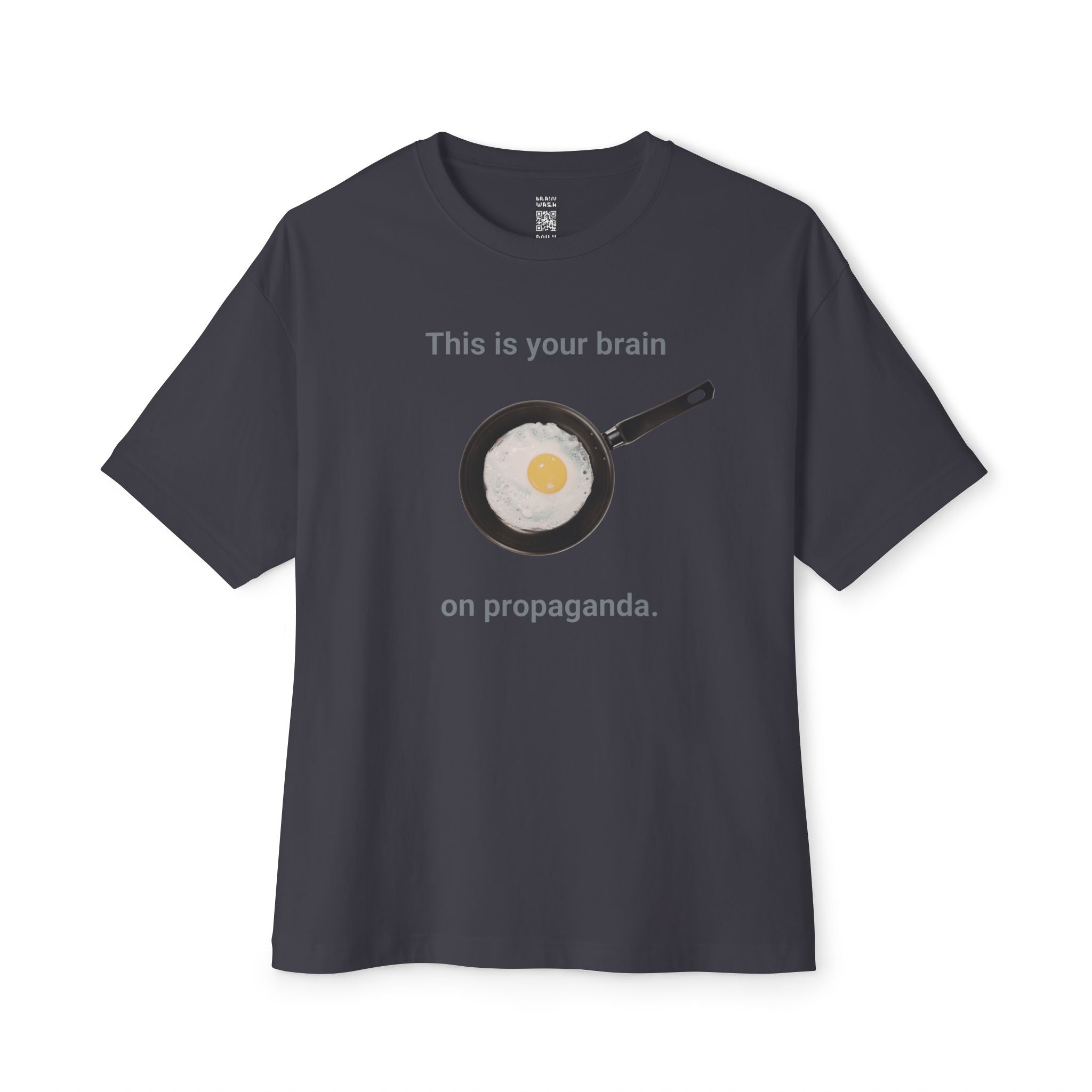 This Is Your Brain On Propaganda Oversized Tee