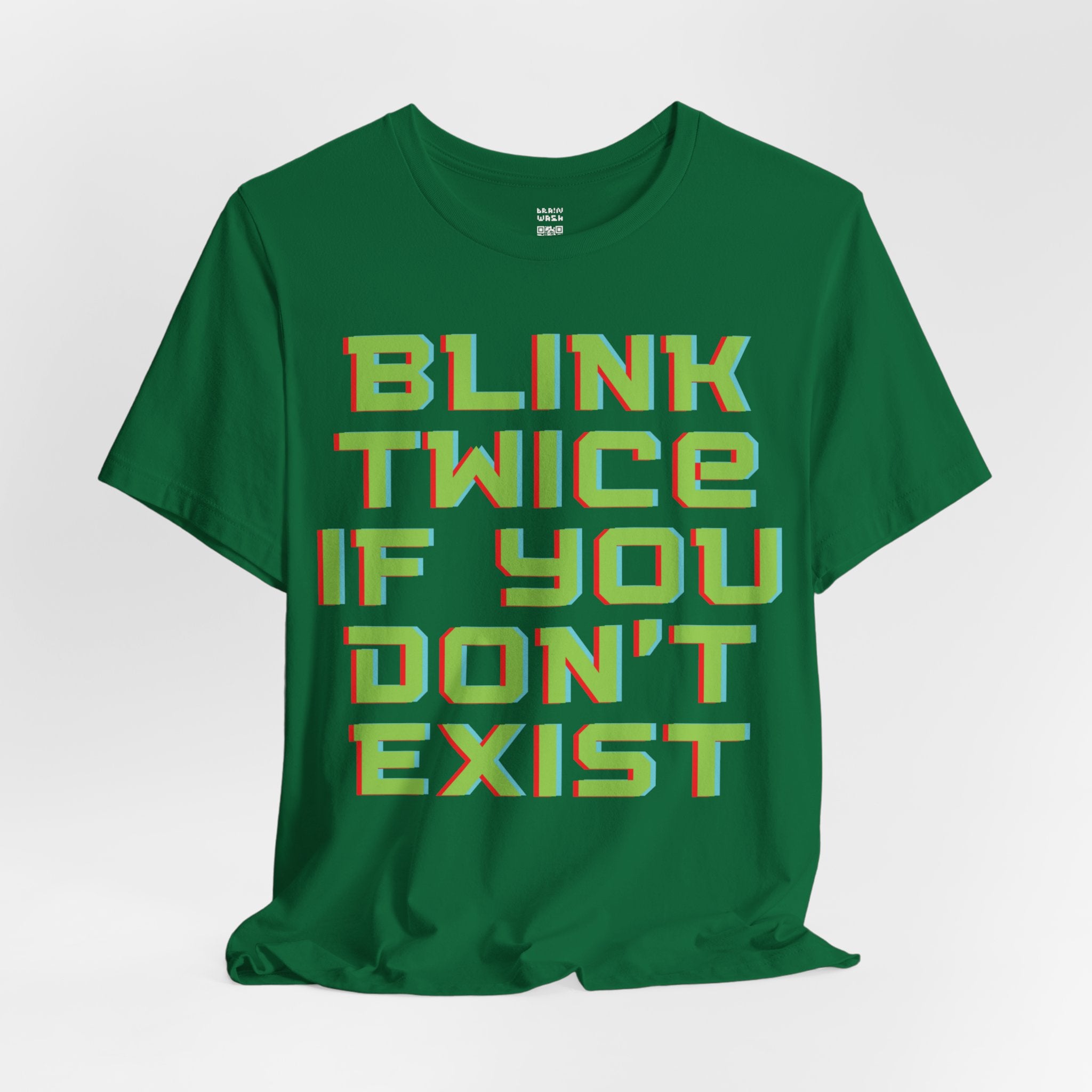 Blink Twice If You Dont Exist T-Shirt