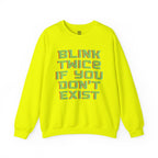 Blink Twice If You Don’t Exist Sweatshirt