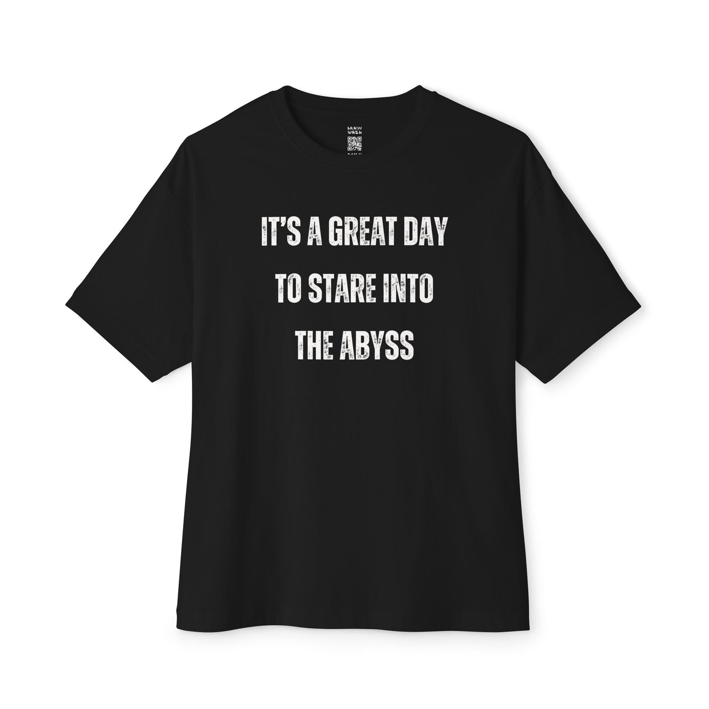 Great Day To Stare Into The Abyss Oversized Tee
