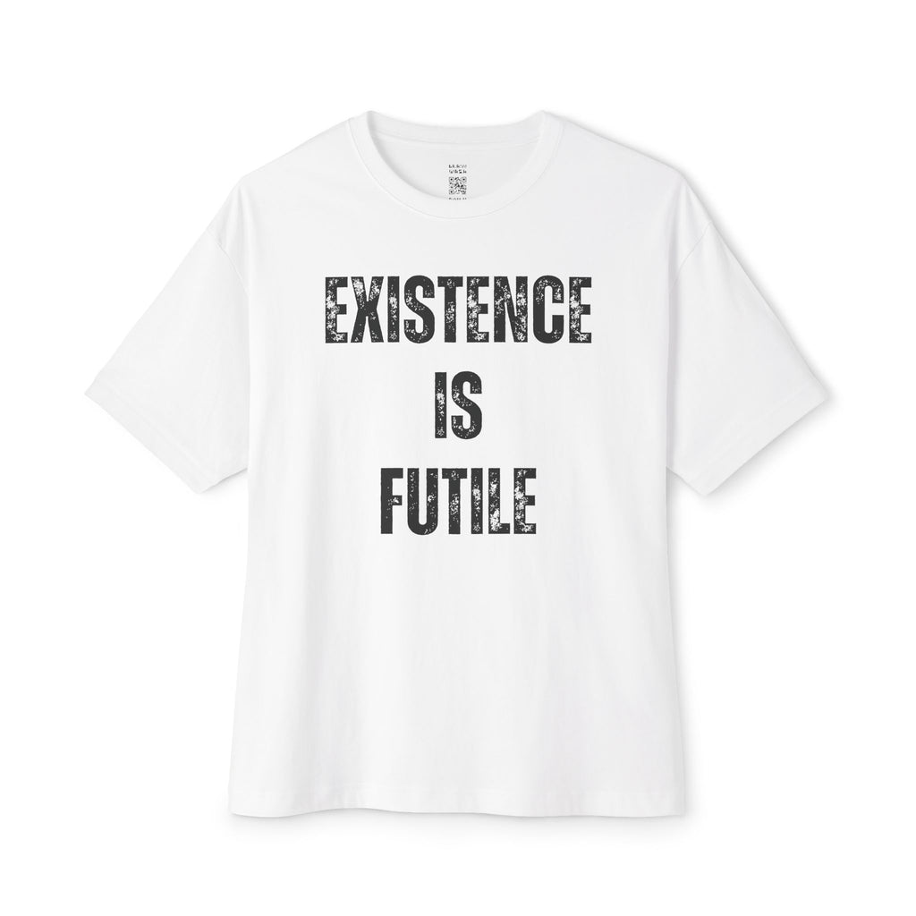 Existence Is Futile Oversized Tee