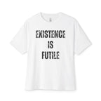 Existence Is Futile Oversized Tee