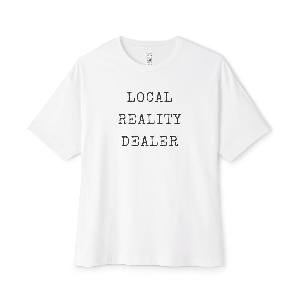 Local Reality Dealer Oversized Tee