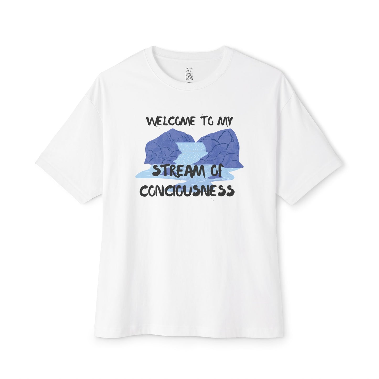 Welcome To My Stream Of Consciousness Oversized Tee