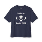 I Wake Up Another PSYOP Oversized Tee