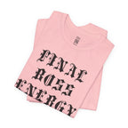 Final Boss Energy T-Shirt