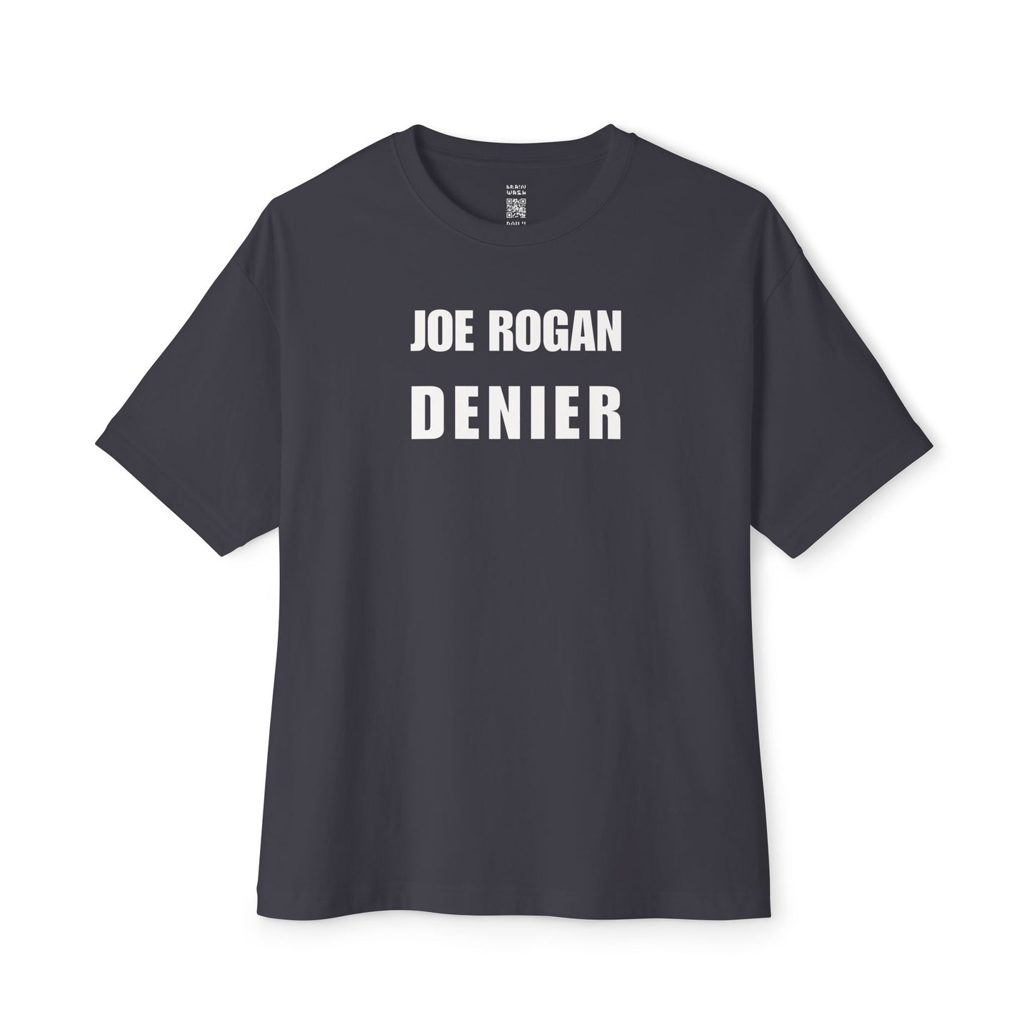 Joe Rogan Denier Oversized Tee