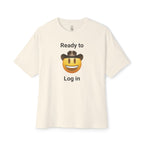 Ready To Log In Oversized Tee