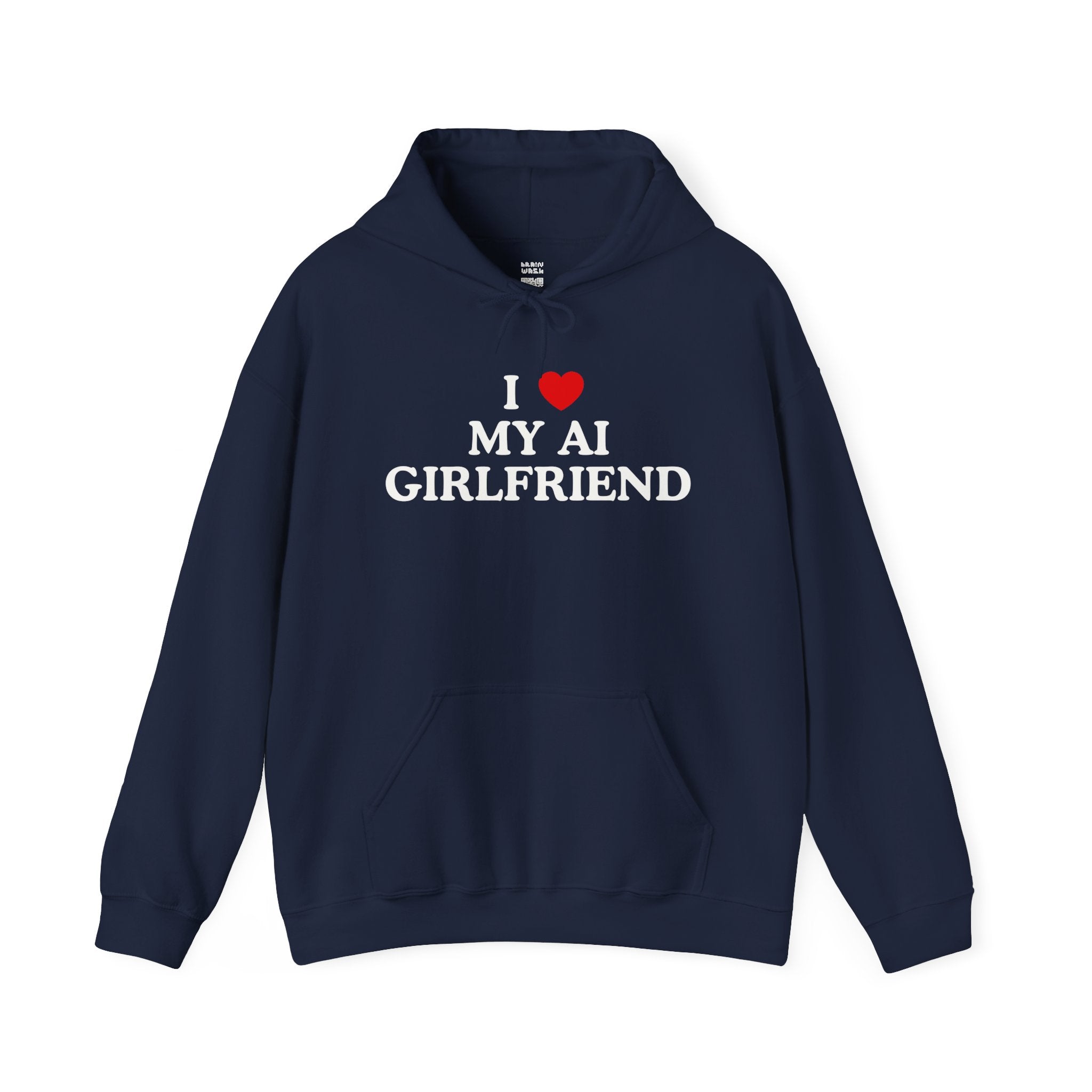 I Love My AI Girlfriend Hoodie