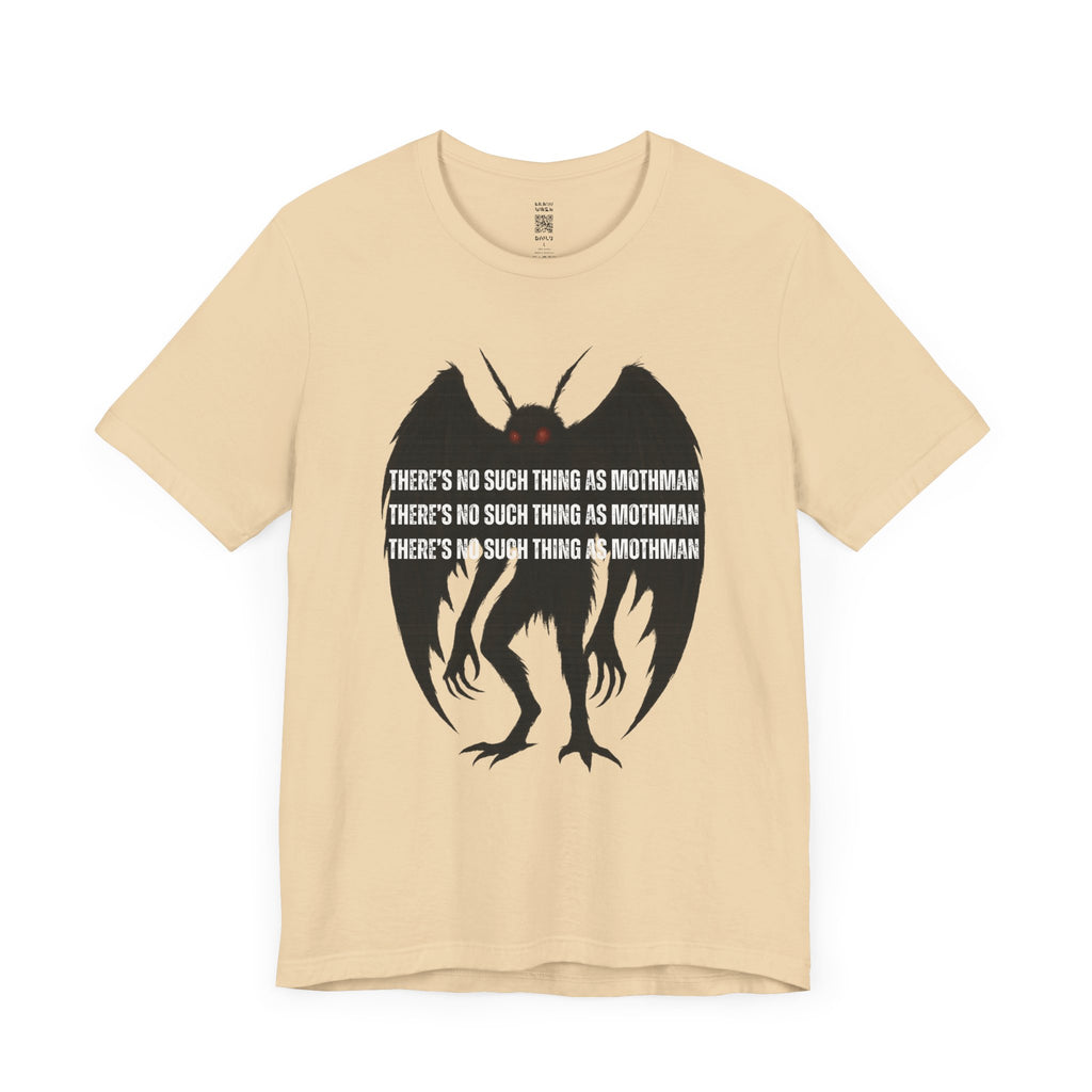 There’s No Such Thing As Mothman T-Shirt