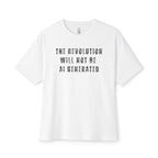 The Revolution Will Not Be AI Generated Oversized Tee
