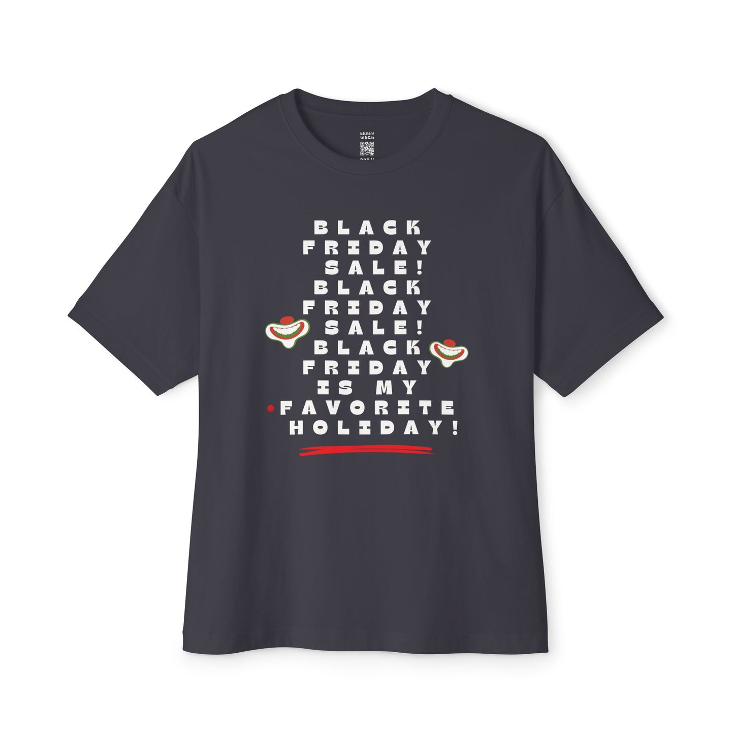 Black Friday Is My Favorite Holiday Oversized Tee