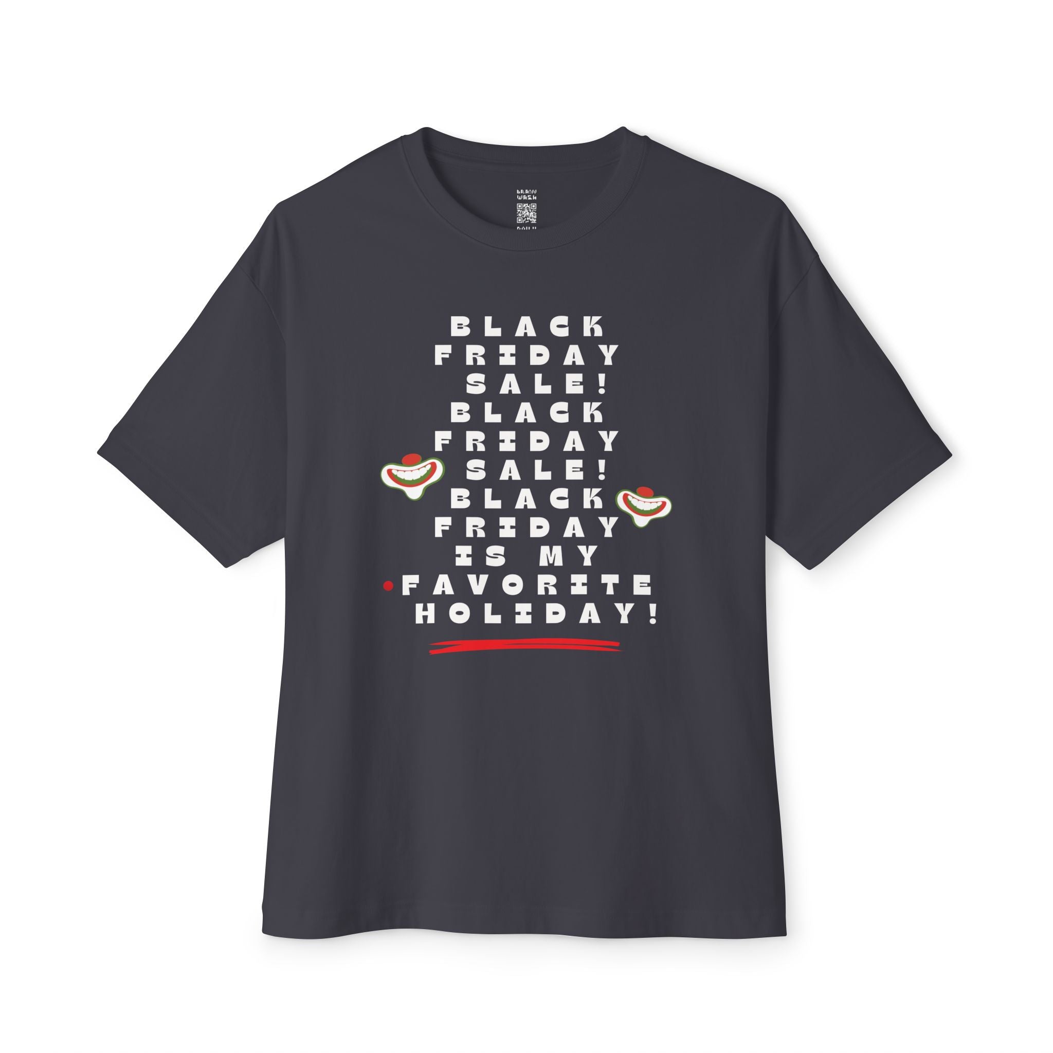 Black Friday Is My Favorite Holiday Oversized Tee