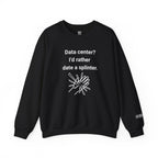 Date A Splinter Sweatshirt