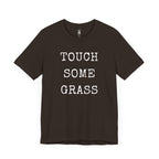 Touch Some Grass T-Shirt