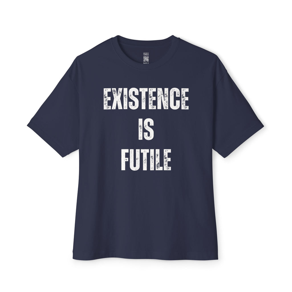 Existence Is Futile Oversized Tee