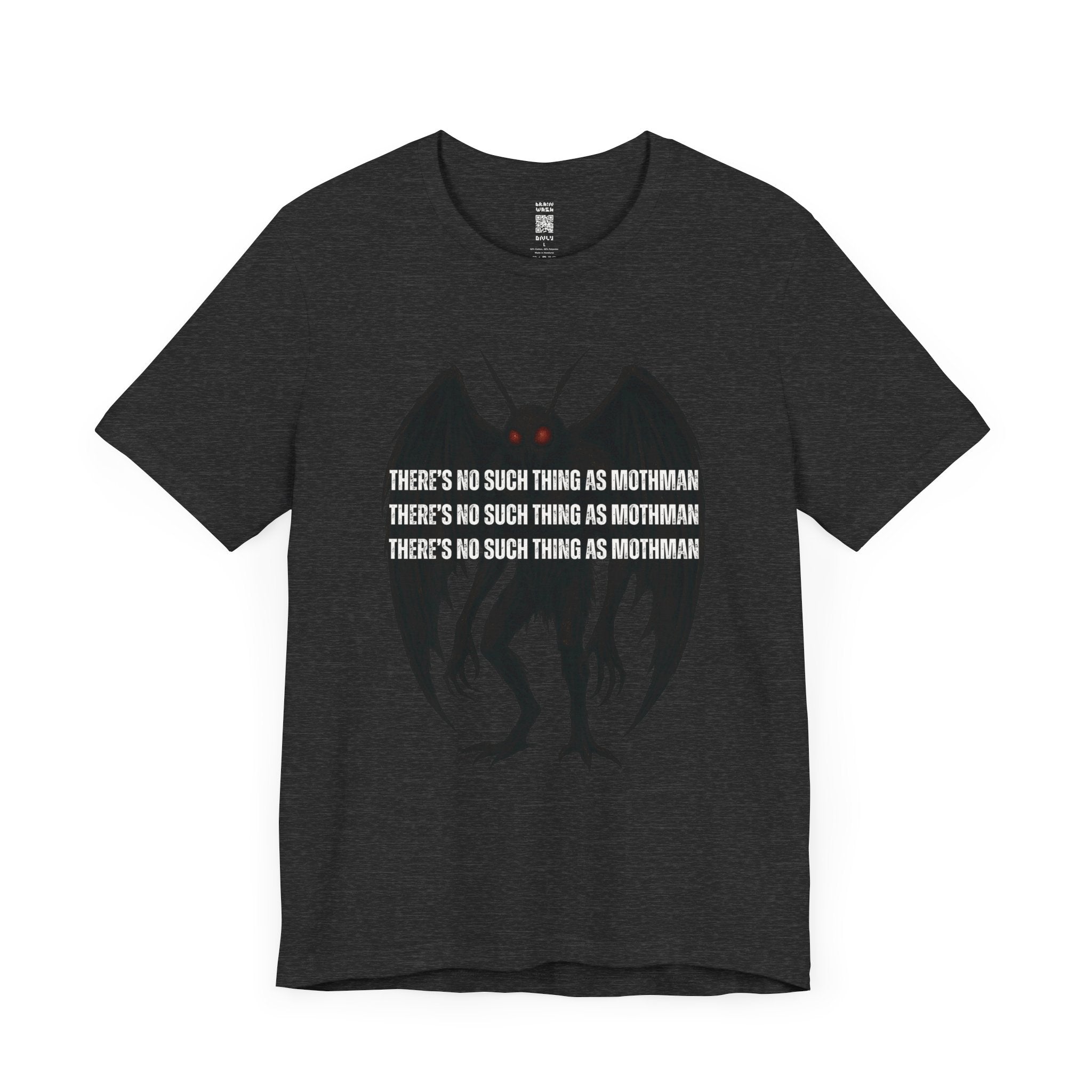 There’s No Such Thing As Mothman T-Shirt