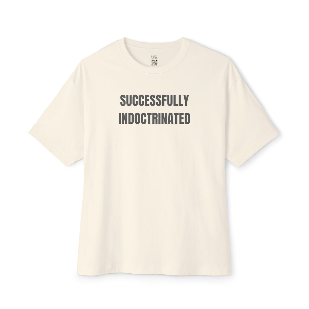 Successfully Indoctrinated Oversized Tee