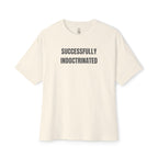 Successfully Indoctrinated Oversized Tee