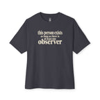 At Least One Observer Oversized Tee