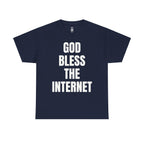 God Bless The Internet T-Shirt