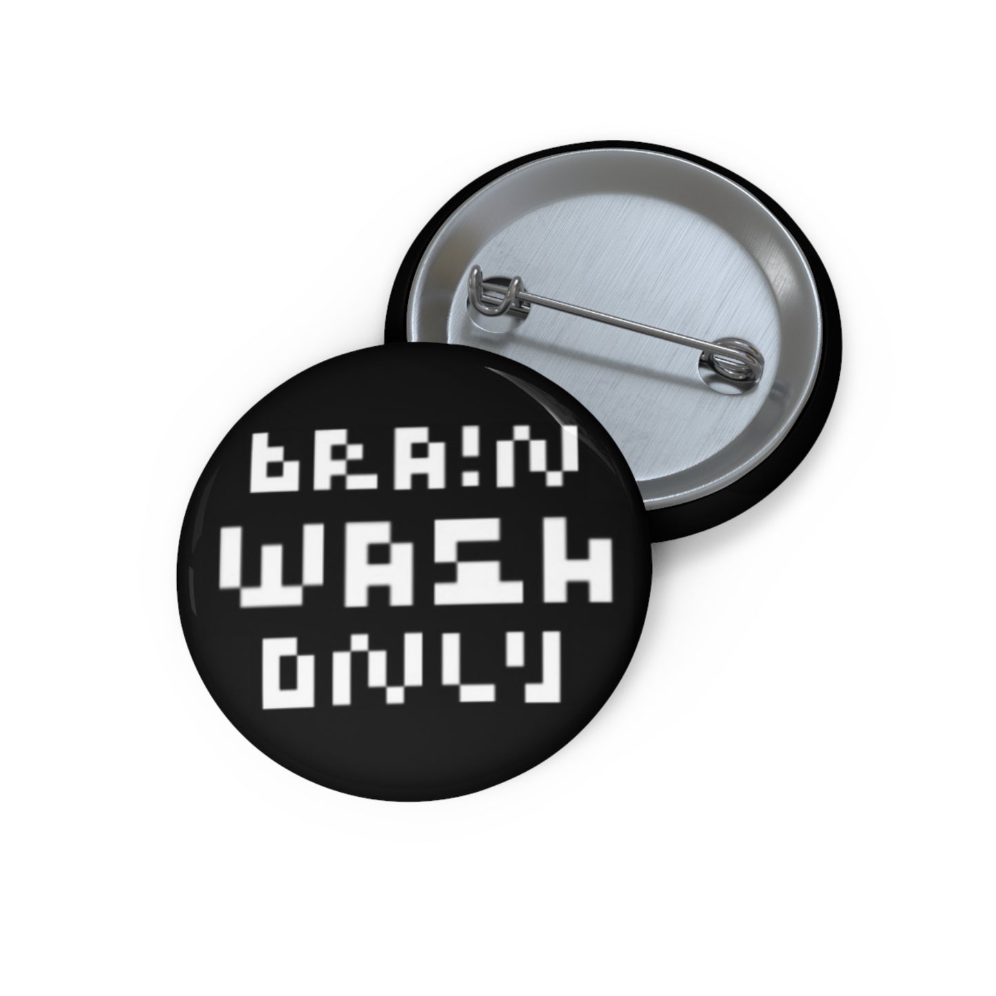 Brain Wash Only Pin Button Badge