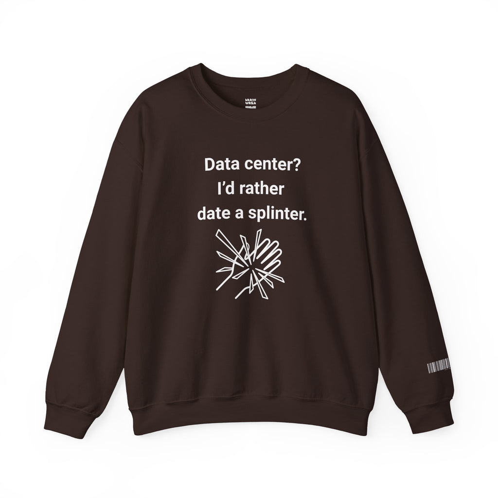 Date A Splinter Sweatshirt