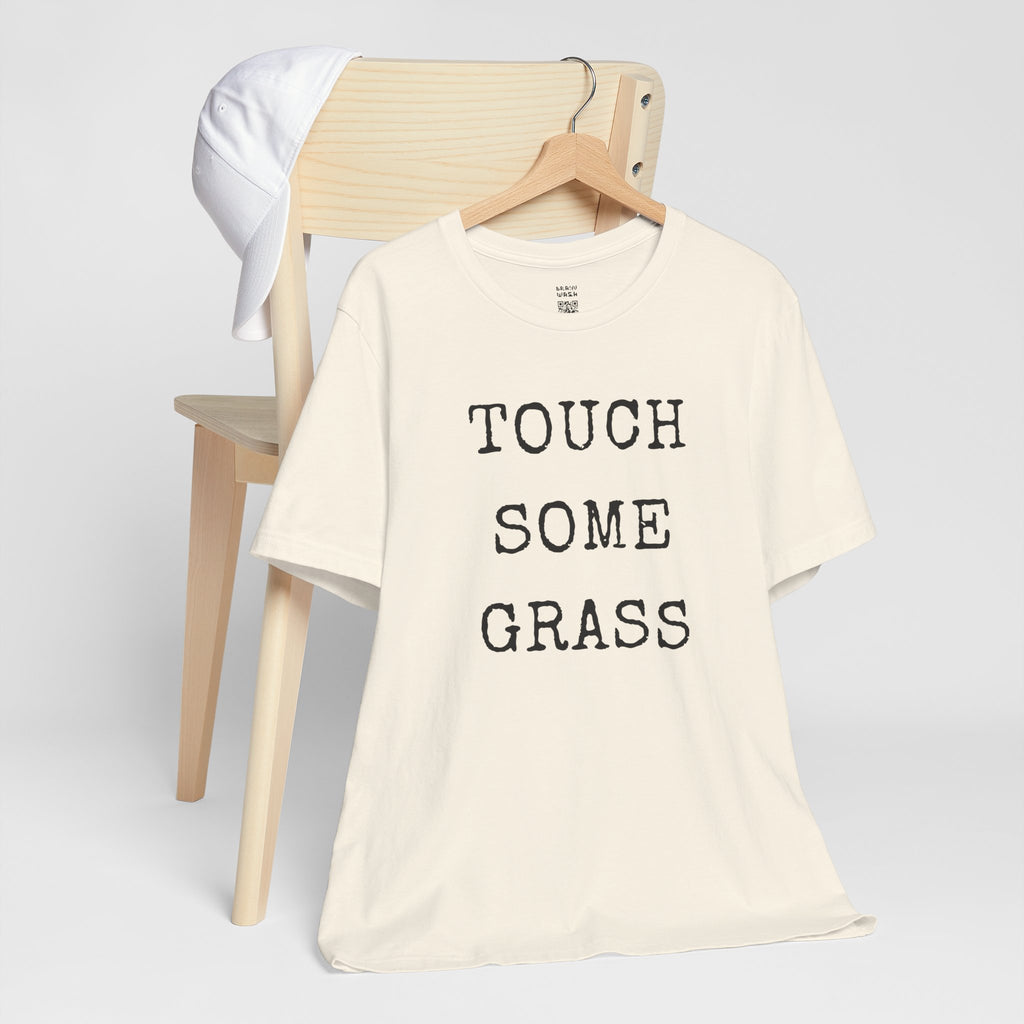 Touch Some Grass T-Shirt