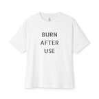 Burn After Use Oversized Tee