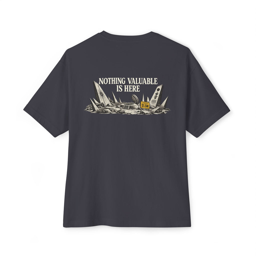 Nothing Valuable Oversized Tee