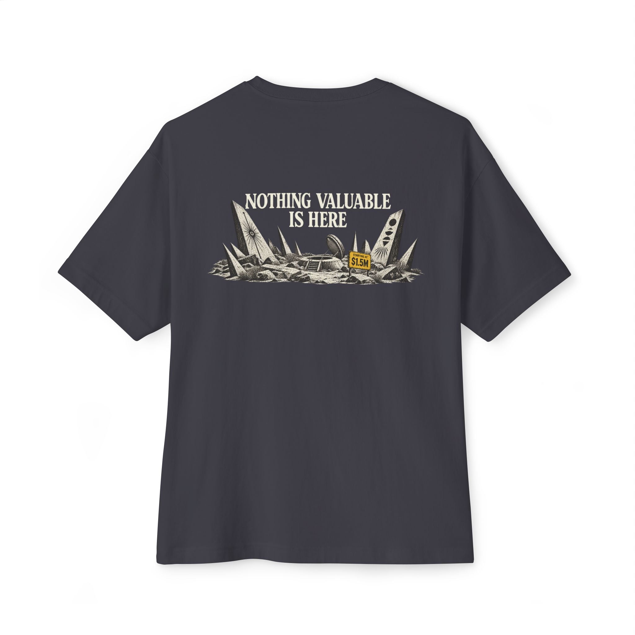 Nothing Valuable Oversized Tee