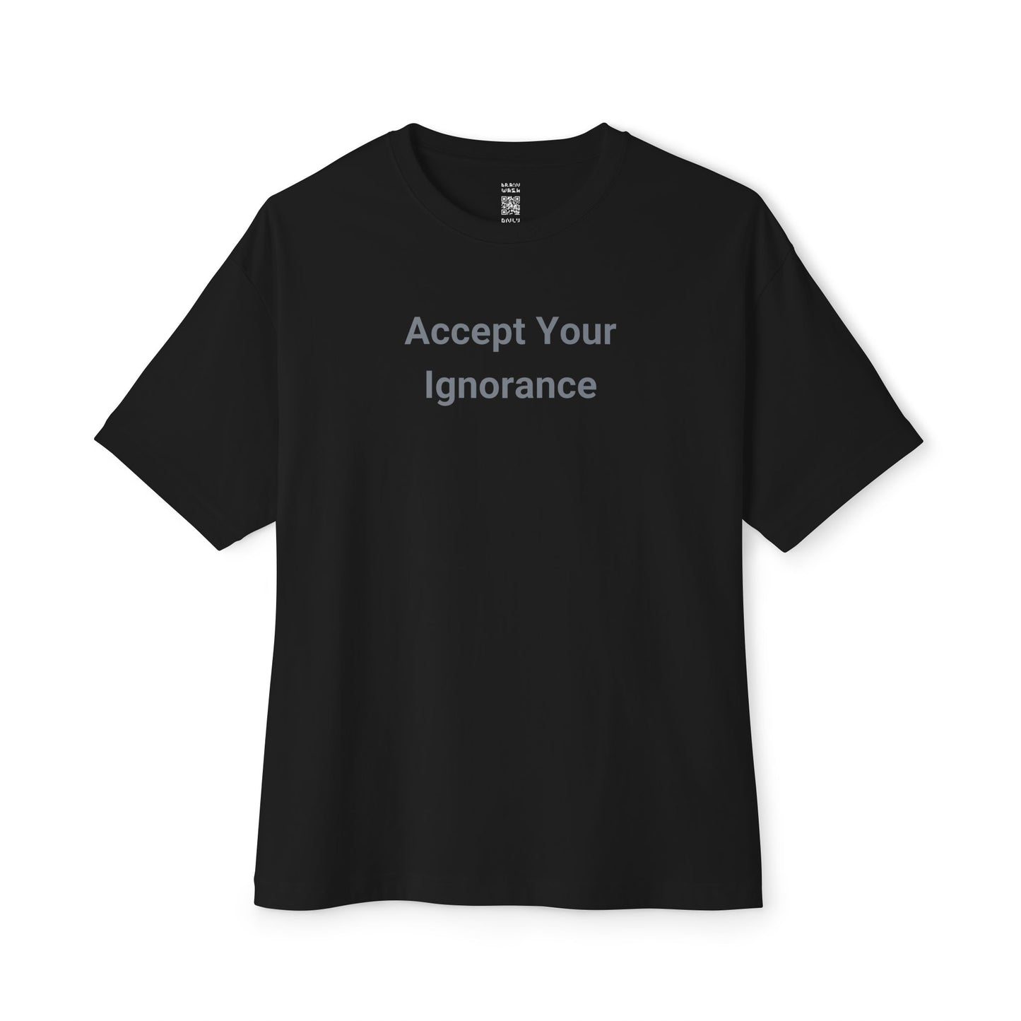 Accept Your Ignorance Oversized Tee
