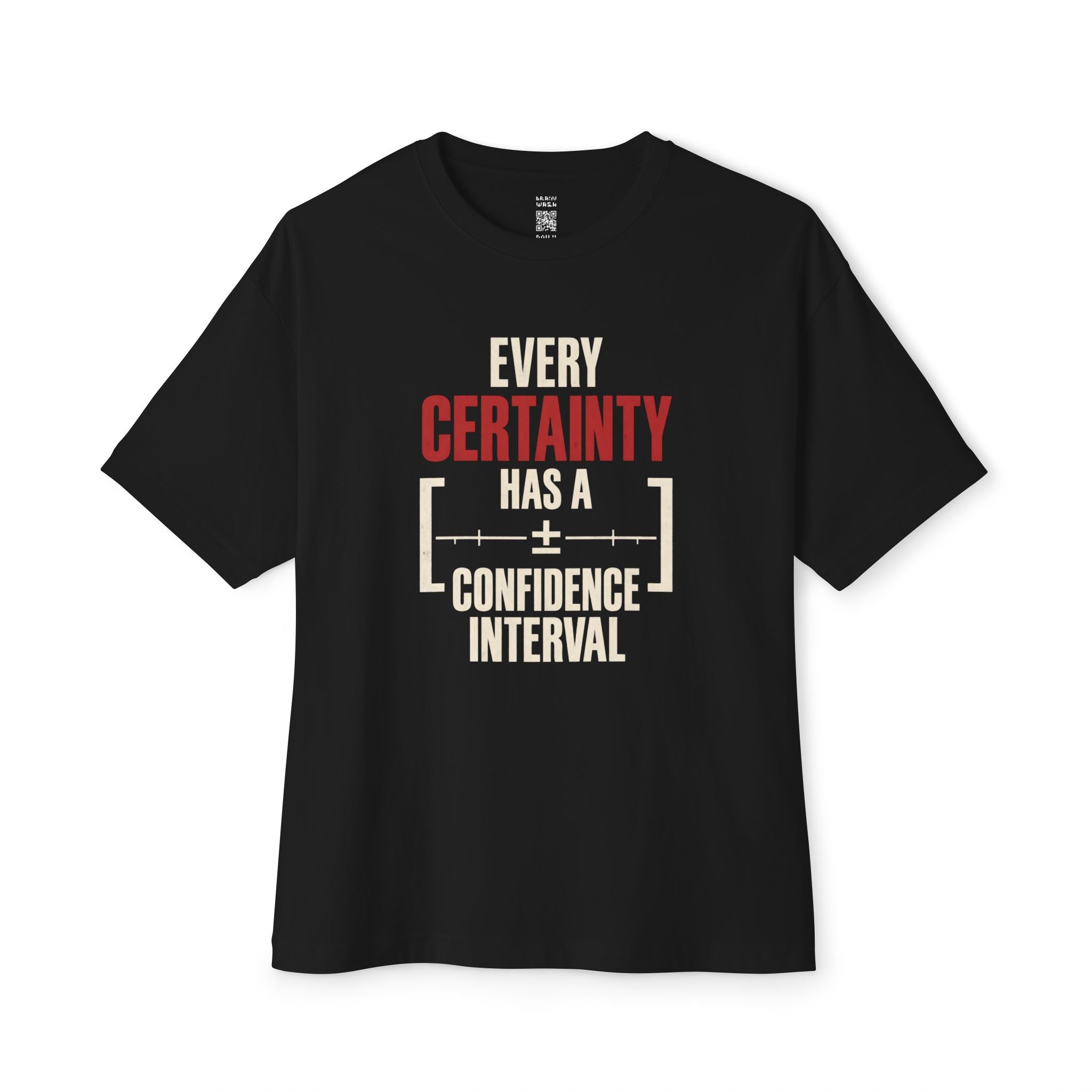 Every Certainty Oversized Tee