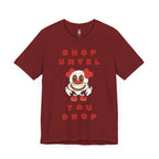 Shop Until You Drop Tee