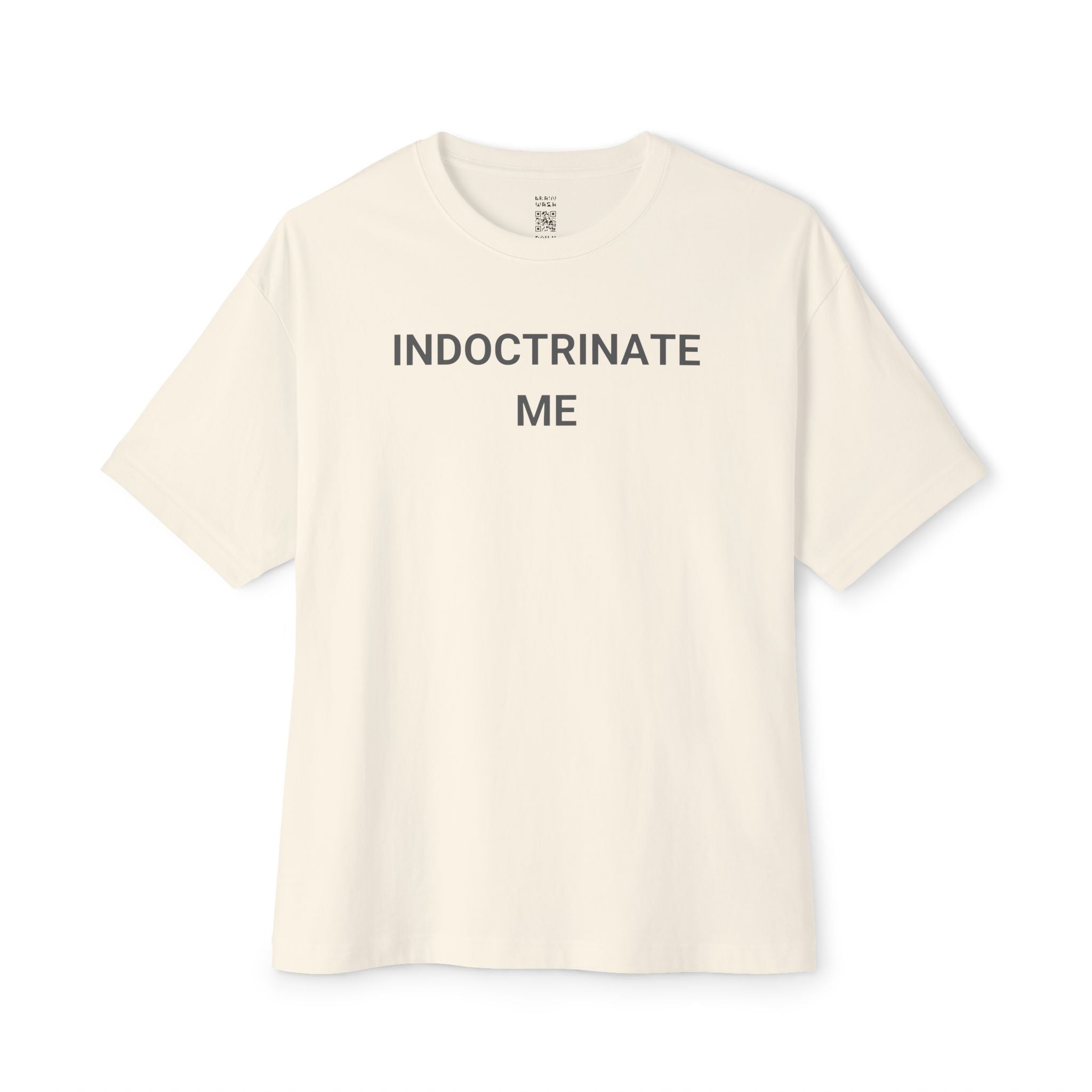 Indoctrinate Me Oversized Tee