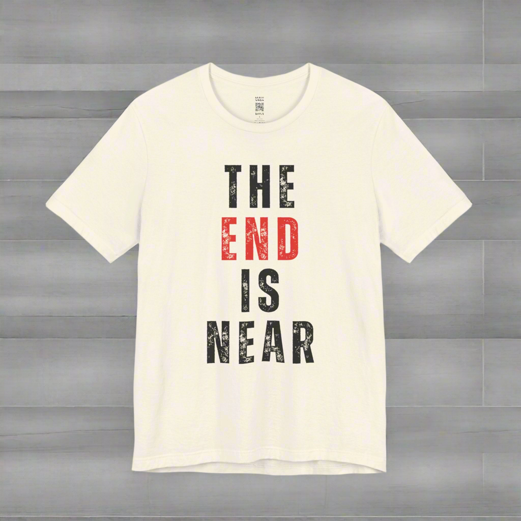 Apocalyptic The End Is Near T-Shirt