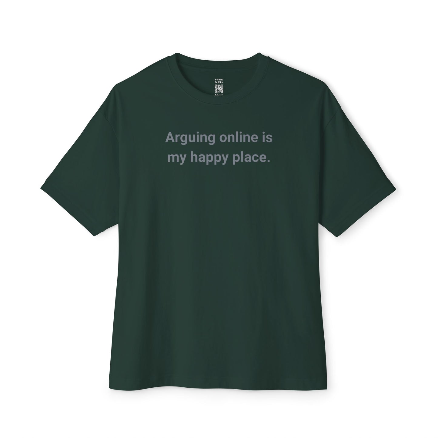 Arguing Online Is My Happy Place Oversized Tee