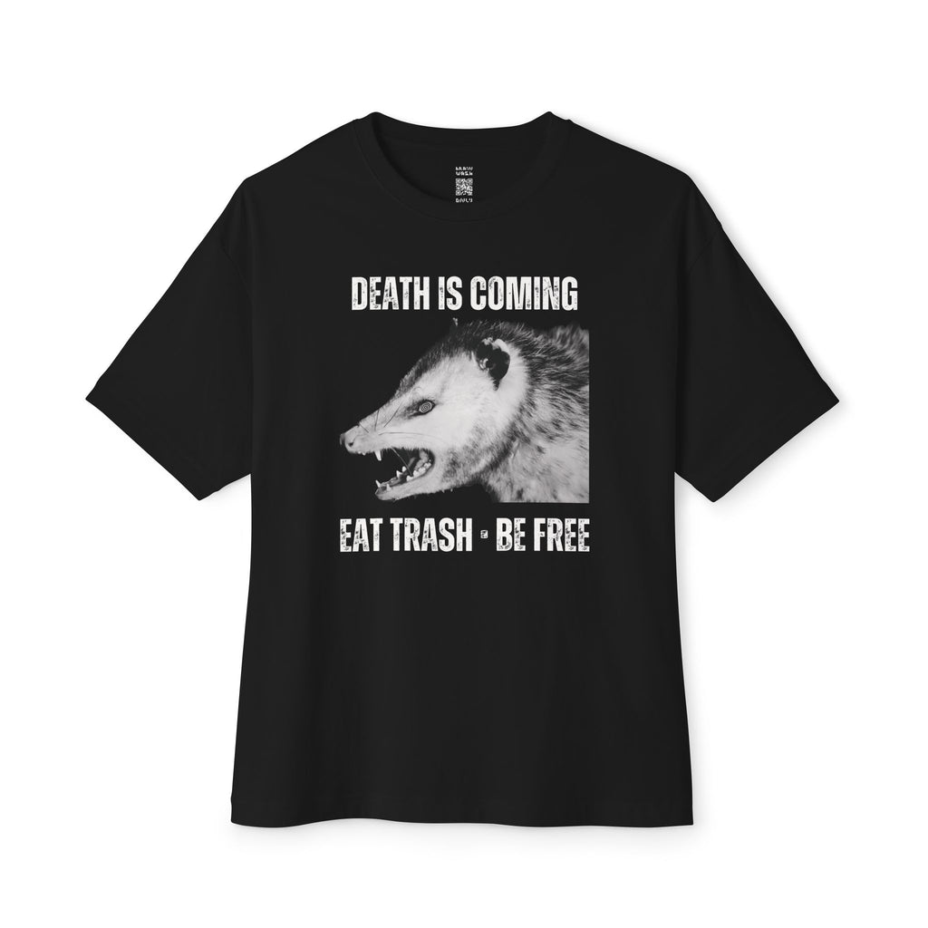 Death Is Coming Eat Trash Be Free Oversized Tee