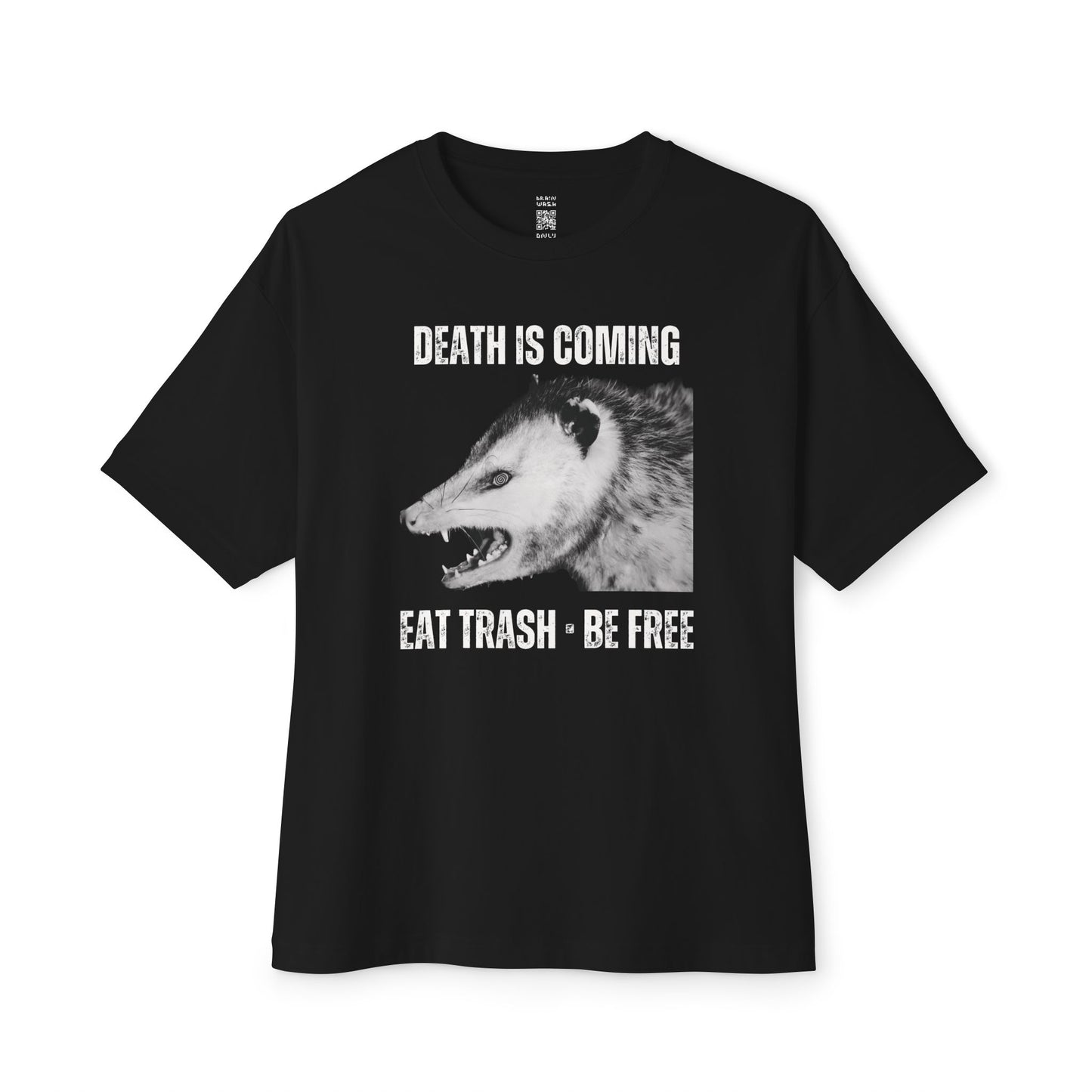 Death Is Coming Eat Trash Be Free Oversized Tee