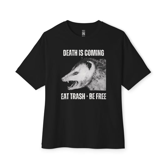 Death Is Coming Eat Trash Be Free Oversized Tee