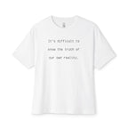 Difficult To Know The Truth Of Reality Oversized Tee