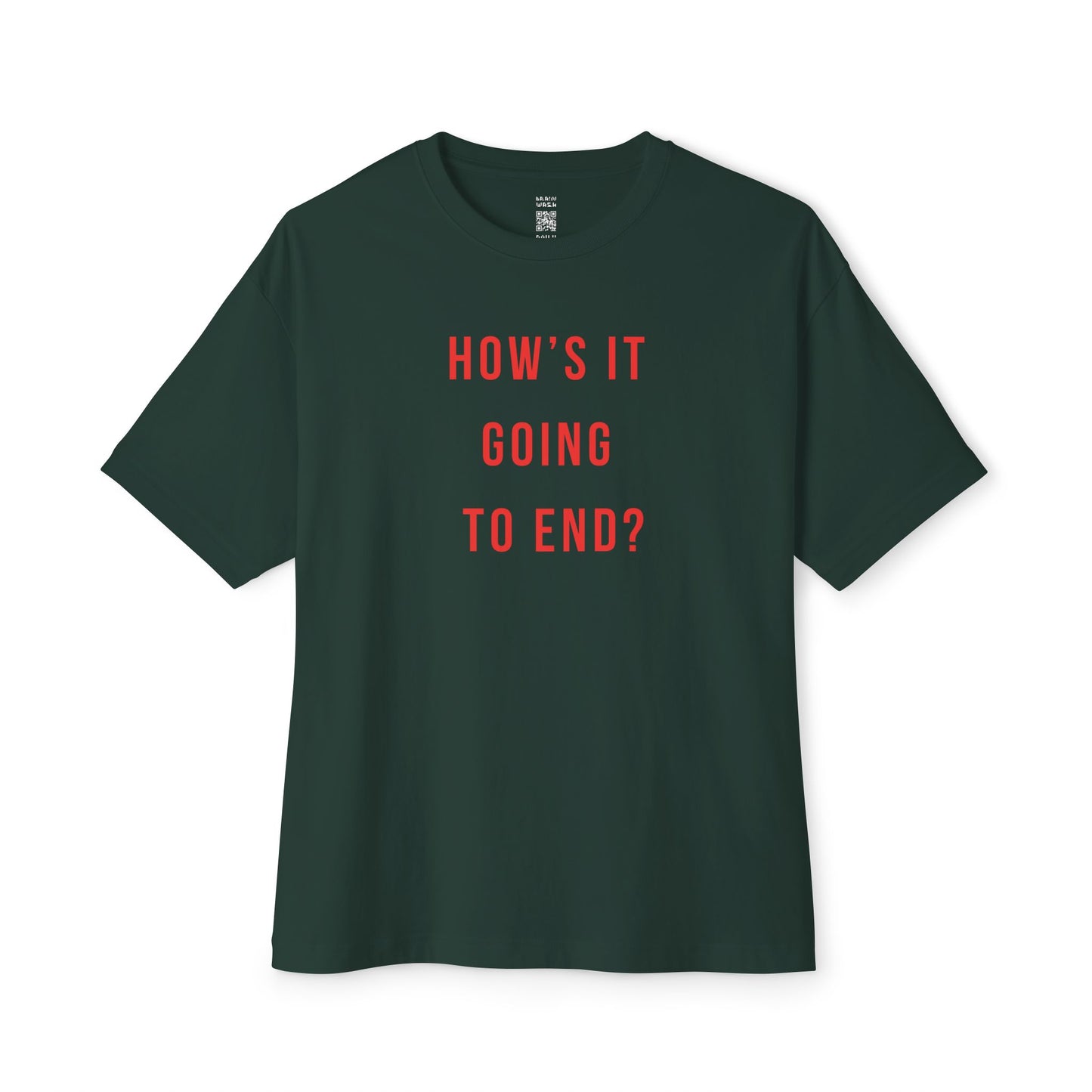 How’s It Going To End Oversized Tee