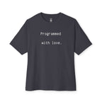 Programmed With Love Oversized Tee