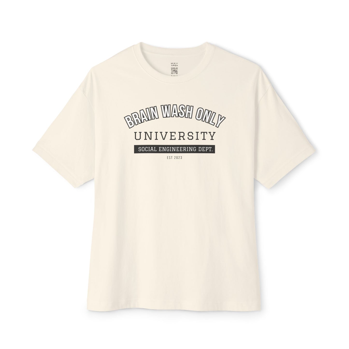 Brain Wash Only University Social Engineering Dept Oversized Tee