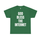 God Bless The Internet T-Shirt